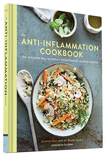 The Anti Inflammation Cookbook: The Delicious Way to Reduce Inflammation and Stay Healthy