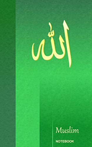 Muslim Notebook: Allah ( journal / cuaderno / portable / gift ) (Religious & Spiritual)