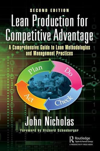 Lean Production for Competitive Advantage: A Comprehensive Guide to Lean Methodologies and Management Practices, Second Edition