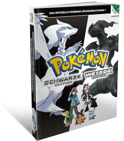 Pokémon Schwarze Edition und Pokémon Weiße Edition Band 1 - Das offizielle Pokémon Lösungsbuch
