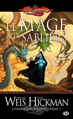 Chroniques perdues, Tome 3: Le Mage aux sabliers