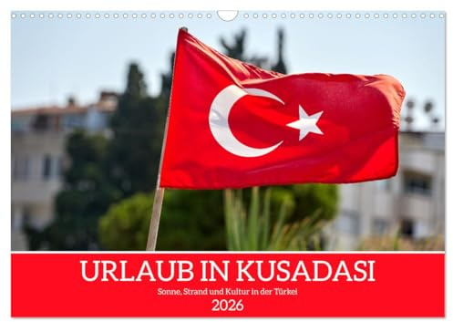 Urlaub in Kusadasi - Sonne, Strand und Kultur in der Türkei (Wandkalender 2026 DIN A3 quer), CALVENDO Monatskalender
