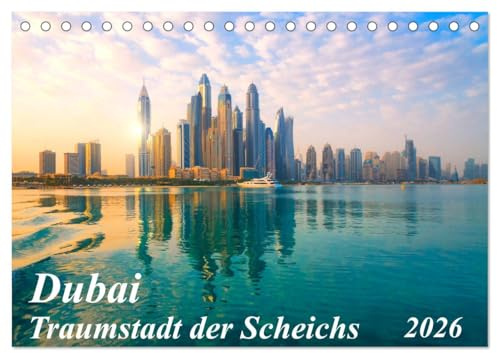 Dubai - Traumstadt der Scheichs (Tischkalender 2026 DIN A5 quer), CALVENDO Monatskalender