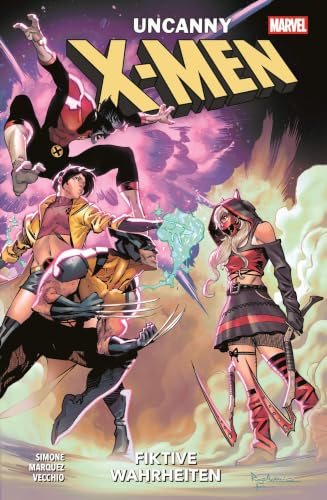 Uncanny X-Men - Neustart (2. Serie): Bd. 3: Fiktive Wahrheiten