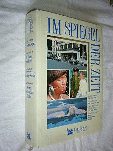 Im Spiegel der Zeit: Die letzte Jagd / Ein Traum von Hotel / Der eisige Schlaf / Meine armenischen Kinder