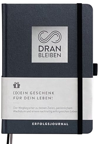 DRAN BLEIBEN Erfolgsjournal – für Ziele, Fokus, Selbstreflexion, Achtsamkeit & persönliche Entwicklung – DIN A5 (Startversion, Nobly Platinum)