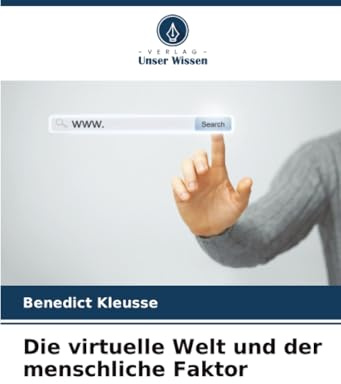 Die virtuelle Welt und der menschliche Faktor