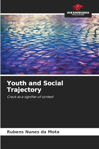 Youth and Social Trajectory: Crack as a signifier of context