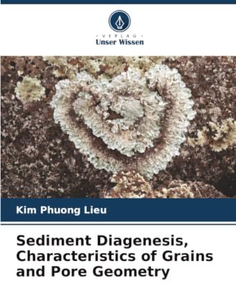 Sediment Diagenesis, Characteristics of Grains and Pore Geometry: DE