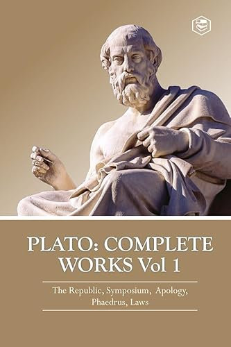 Plato: Complete Works Vol 1 (The Republic, Symposium, Apology, Phaedrus & Laws) (Hardcover Library Edition)