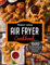 Air Fryer Cookbook: 1500 Day Delicious, Quick & Easy Air Fryer Recipes for Beginners with Easy to Follow Instructions (Simple Air Fryer Cookbook 2025 with Pictures)