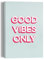REINDERS Wandbild, Good Vibes Only, Hobbyraum, Wandbild, Deko Poster, Wanddeko, Leinwand, Rosa, 30x20cm