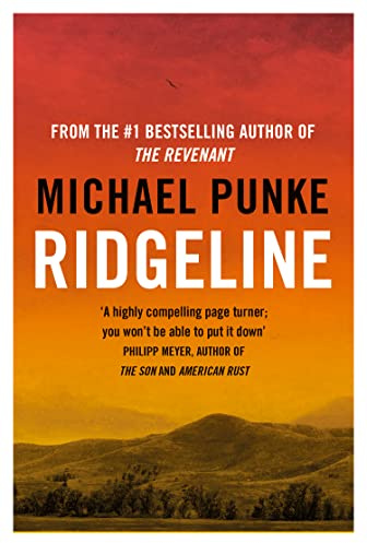 Ridgeline: From the author of The Revenant, the bestselling book that inspired the award-winning movie