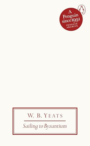Sailing to Byzantium (Penguin Archive)