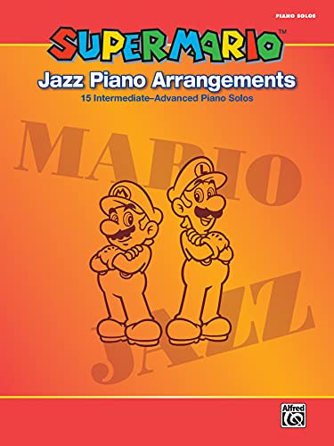 Super Mario™ Jazz Piano Arrangements: 15 Intermediate - Advanced Piano Solos