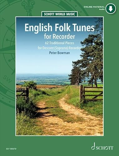 English Folk Tunes for Recorder: 62 Traditional Pieces for Descant (Soprano) Recorder (Schott World Music)