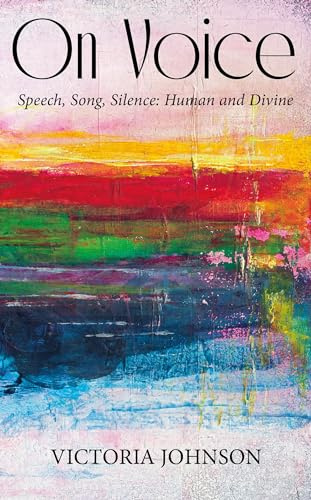 Darton, Longman Todd Ltd On Voice Speech, Song and Silence, Human and Divine.