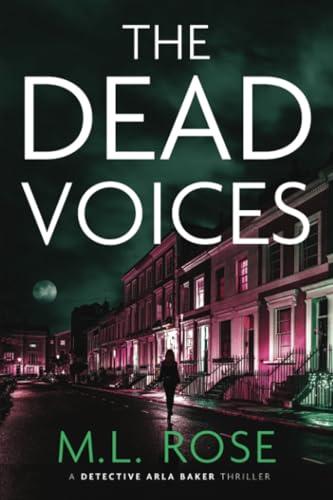 The Dead Voices (Arla Baker Series, Band 10)