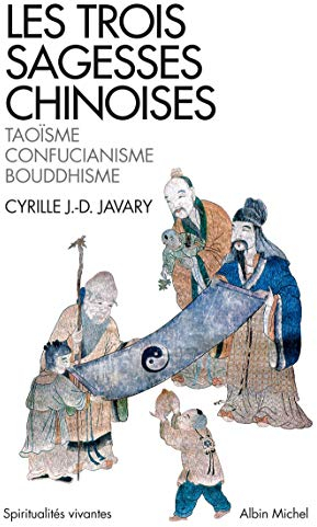 Les Trois sagesses chinoises (Espaces Libres - Spiritualités Vivantes poche)