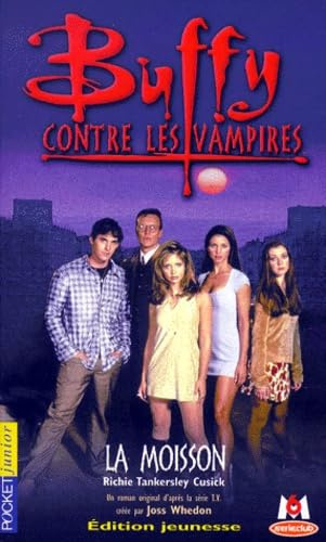 Buffy Contre Les Vampires Tome 1 : La Moisson