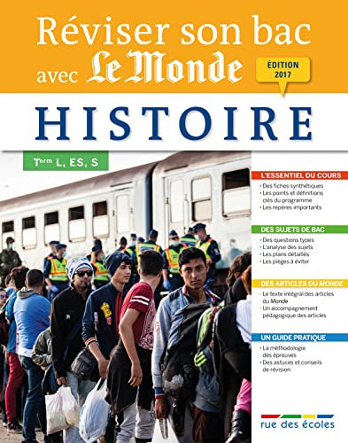 Réviser son bac avec le Monde - Histoire 2017: Terminale L ES et S