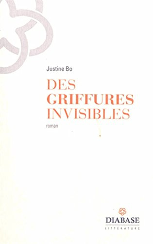 Des griffures invisibles - roman