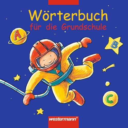 Wörterbuch für die Grundschule - Ausgabe 2002: Allgemeine Ausgabe
