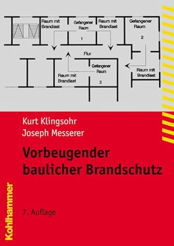 Vorbeugender baulicher Brandschutz (Fachbuchreihe Brandschutz)