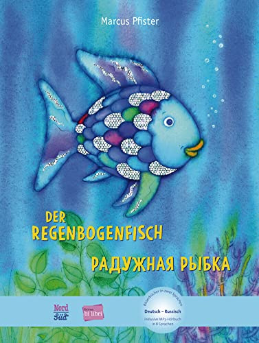 Der Regenbogenfisch (Deutsch-Russisch): Zweisprachiges Kinderbuch mit MP3-Hörbuch zum Herunterladen