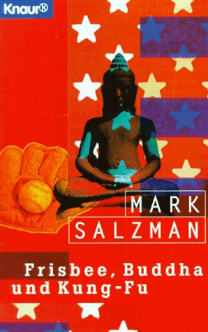 Frisbee, Buddha und Kung Fu (Knaur Taschenbücher. Romane, Erzählungen)