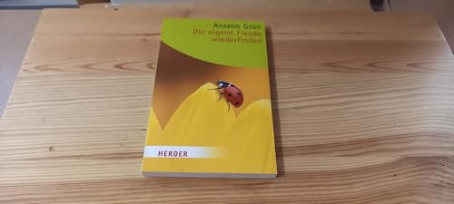Die Eigene Freude Wiederfinden (HERDER spektrum)
