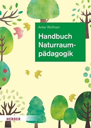 Handbuch Naturraumpädagogik: in Theorie und Praxis
