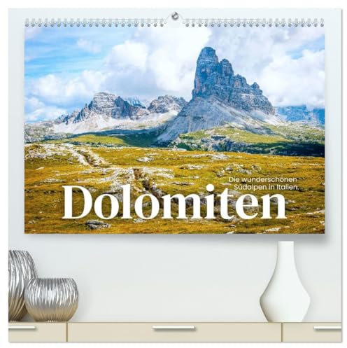 Dolomiten - Die wunderschönen Südalpen in Italien. (hochwertiger Premium Wandkalender 2026 DIN A2 quer), Kunstdruck in Hochglanz: Belle montagne. (CALVENDO Orte)