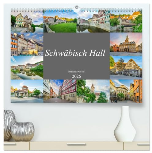 Schwäbisch Hall Impressionen (hochwertiger Premium Wandkalender 2026 DIN A2 quer), Kunstdruck in Hochglanz: Entdecken Sie die Stadt Schwäbisch Hall (CALVENDO Orte)