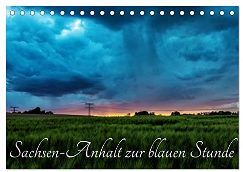 Sachsen-Anhalt zur blauen Stunde (Tischkalender 2026 DIN A5 quer), CALVENDO Monatskalender: Es ist immer wieder faszinierend unser Bundesland ... zur blauen Stunde zu erleben. (CALVENDO Orte)