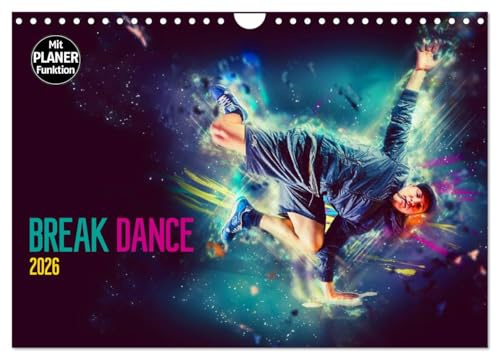 Break Dance (Wandkalender 2026 DIN A4 quer), CALVENDO Monatskalender: Break Dance - der Tanz der Straße (CALVENDO Kunst)