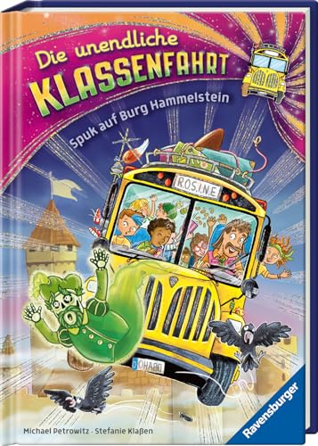 Die unendliche Klassenfahrt: Spuk auf Burg Hammelstein. Erstlesebuch ab 8 Jahren für Jungen und Mädchen