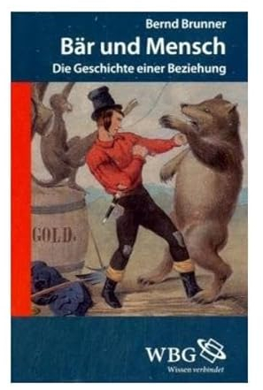 Bär und Mensch: Die Geschichte einer Beziehung