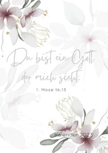 Christlicher Kalender 2023: Du bist ein Gott, der mich sieht. - 1. Mose 16,13