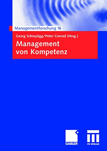 Management von Kompetenz (Managementforschung) (German Edition) (Managementforschung, 16, Band 16)