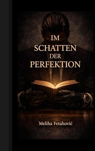 Im Schatten der Perfektion