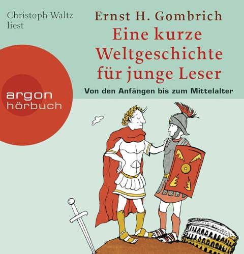 Eine kurze Weltgeschichte für junge Leser: Von den Anfängen bis zum Mittelalter | Ein Wissenshörbuch für Mädchen und Jungen ab 10 Jahren