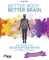 Better Body – Better Brain: Das Handbuch zur Selbstoptimierung von Körper und Geist