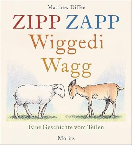 Zipp Zapp Wiggedi Wagg: Eine Geschichte vom Teilen