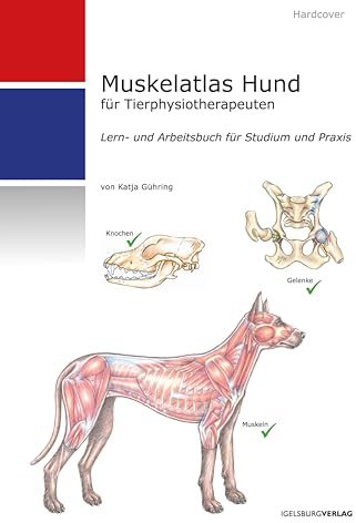Muskelatlas Hund (Hardcover): Lern- und Arbeitsbuch für Tierphysiotherapeuten