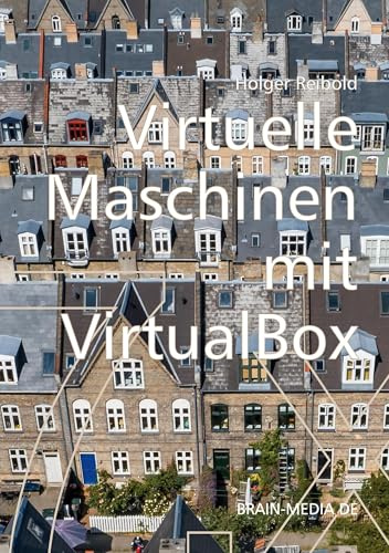 Virtuelle Maschinen mit VirtualBox 7.x