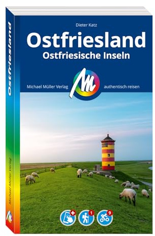 MICHAEL MÜLLER Reiseführer Ostfriesland & Ostfriesische Inseln: 100% authentisch, aktuell und vor Ort recherchiert. Inkl. App. (MM-Reisen)