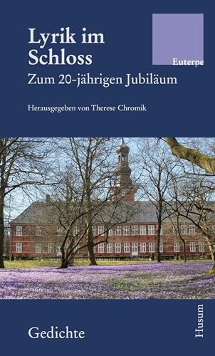 Lyrik im Schloss: Zum 20-jährigen Jubiläum (Edition Euterpe)
