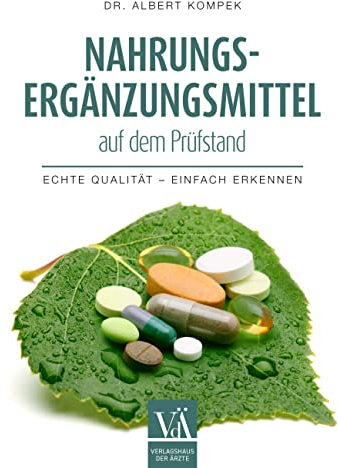 Nahrungsergänzungsmittel auf dem Prüfstand: Echte Qualität – einfach erkennen