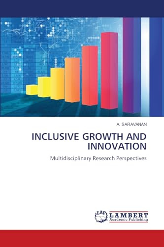 INCLUSIVE GROWTH AND INNOVATION: Multidisciplinary Research Perspectives